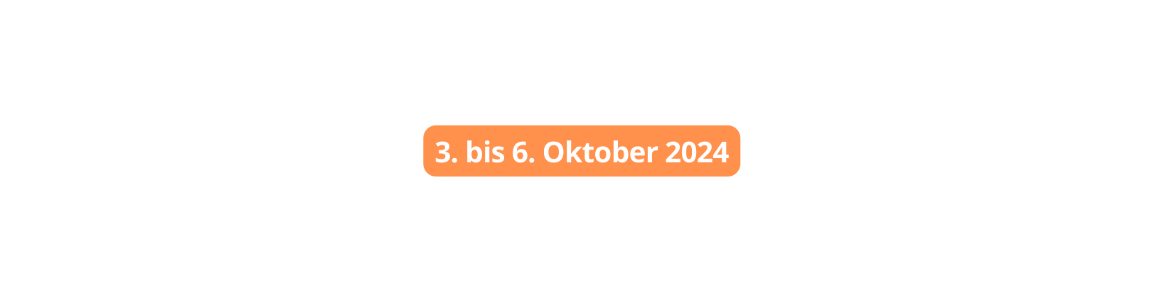 3 bis 6 Oktober 2024